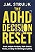 The ADHD Decision Reset: Br...