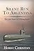 Silent Run to Argentina: Th...