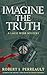 Imagine the Truth (The Laci...