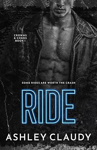 Ride (Crowns and Chaos Book 1)