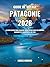 Guide de voyage Patagonie 2...