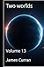 Two Worlds: Volume 13 (Two ...