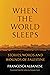 When the World Sleeps by Francesca   Albanese