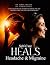 Self-Care HEALS Headache & Migraine by DR. JAMES FRICTON