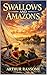 Swallows and Amazons by Arthur Ransome
