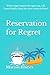 Reservation for Regret