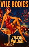 Vile Bodies: A Sa...