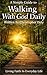 A Simple Guide to Walking With God Daily by Christopher Doty