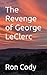 The Revenge of George LeClerc