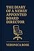 The Diary of a Newly Appointed Board Director by Veronica Rose