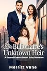 Book cover for The Billionaire’s Unknown Heir: A Second Chance Secret Baby Romance (Ruthless Billionaire Sins Book 1)