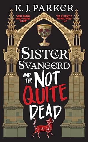 Sister Svangerd and the Not Quite Dead (The Loyal Opposition #1)
