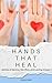 Hands That Heal: Stories of...