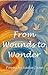From Wounds to Wonder