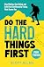 Do the Hard Things First for Teens by Scott Allan