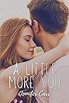 A Little More You by Jennifer  Carr