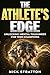 The Athlete’s Edge by Nick  Stratton