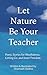Let Nature Be Your Teacher:...