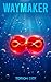 Waymaker