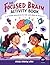 The Focused Brain Activity Book - Puzzle Adventures for Kids ... by Emily Maple