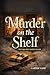 Murder On The Shelf: A Cozy...