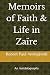 Memoirs of Faith & Life in ...