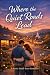 Where the Quiet Roads Lead:...