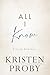 All I Know: An Enemies to Lovers, Billionaire, Small Town Romance (Silver Springs Book 3)
