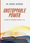 Unstoppable Power by Robert Jeffress