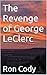 The Revenge of George LeCle...