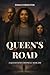 Queen's Road  by Emma  Forrester