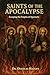 Saints of the Apocalypse : ...