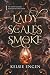 A Lady of Scales and Smoke:...