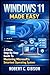 WINDOWS 11 MADE EASY: A Cle...