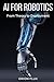 AI FOR ROBOTICS: From Theor...
