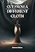 CUT FROM A DIFFERENT CLOTH by Dolores Wilson