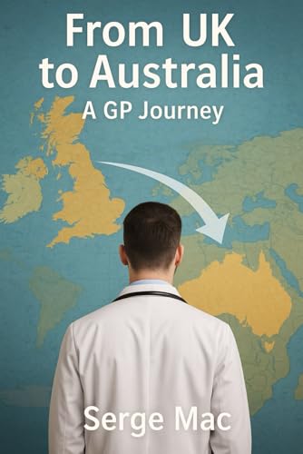 From UK to Australia A GP Journey (Paperback)