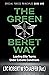 The Green Beret Way: Leading Elite Teams Under Extreme Conditions