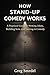 How Stand-Up Comedy Works: ...