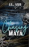 Chasing Maya: A Dark Undercover Thriller Romance