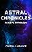 Astral Chronicles by Randall L Pollard