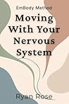 Embody Method: Moving With Your Nervous System