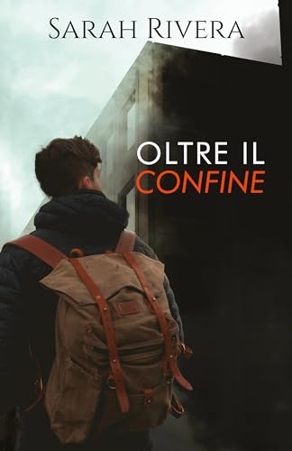 OLTRE IL CONFINE (Italian Edition)
