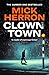Clown Town by Mick Herron