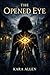 The Opened Eye: The Ninth Veil: Book One