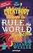 Everybody Wants to Rule the World Except Me