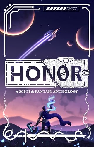 Honor: A Sci-Fi & Fantasy Anthology (Kindle Edition)