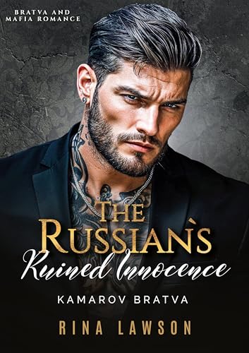 The Russian’s Ruined Innocence (Kamarov Bratva #9)