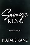 Savage King by Natalie  Kane