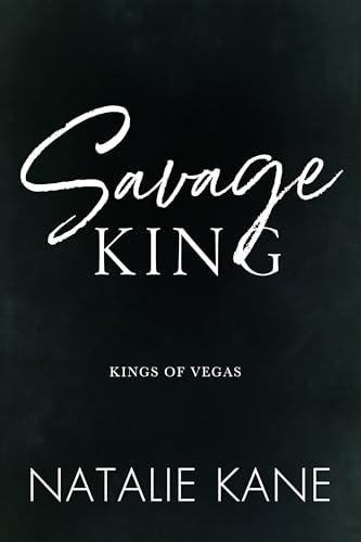 Savage King (Kings of Vegas, #3)